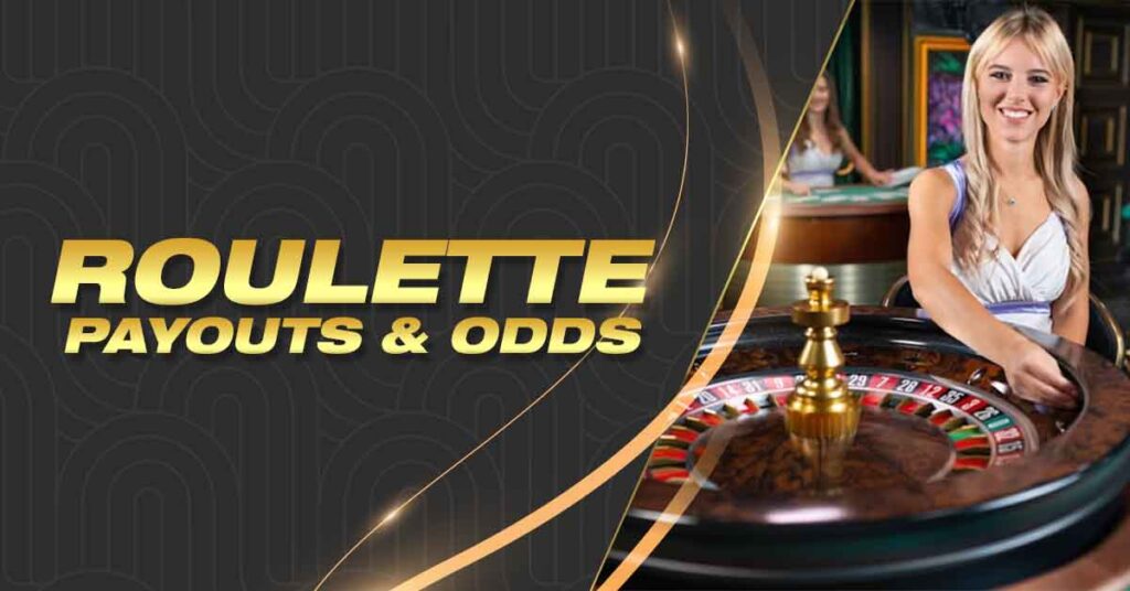 Roulette Payouts and Odds